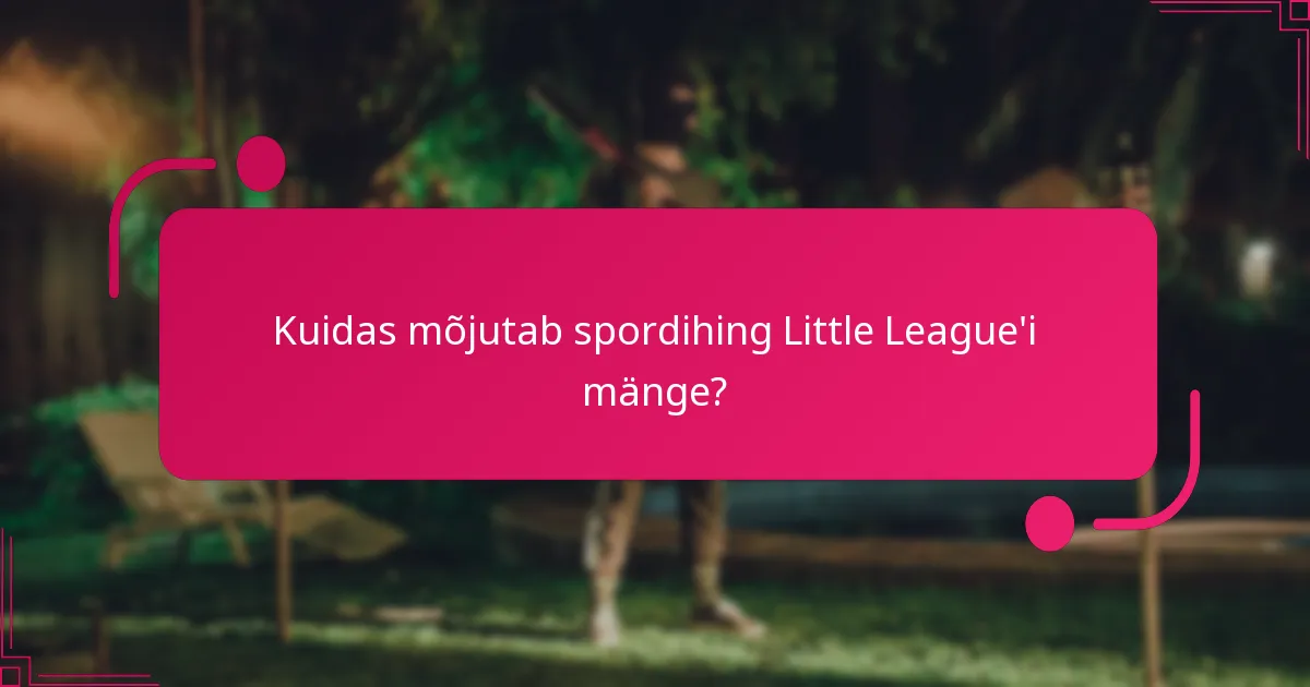 Kuidas mõjutab spordihing Little League'i mänge?
