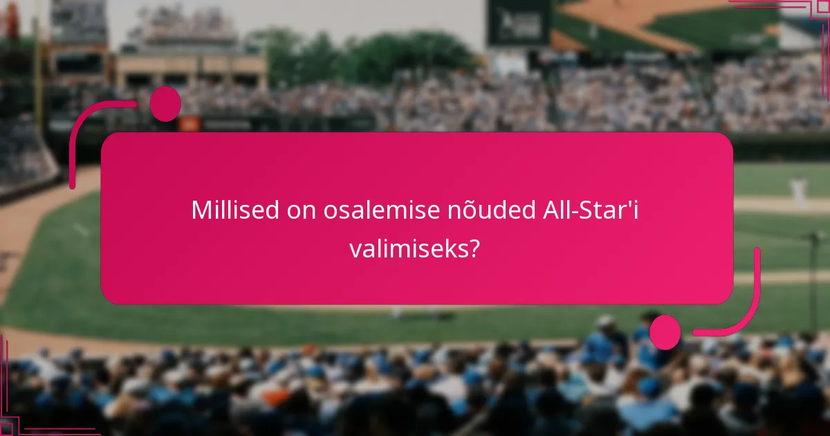 Millised on osalemise nõuded All-Star'i valimiseks?